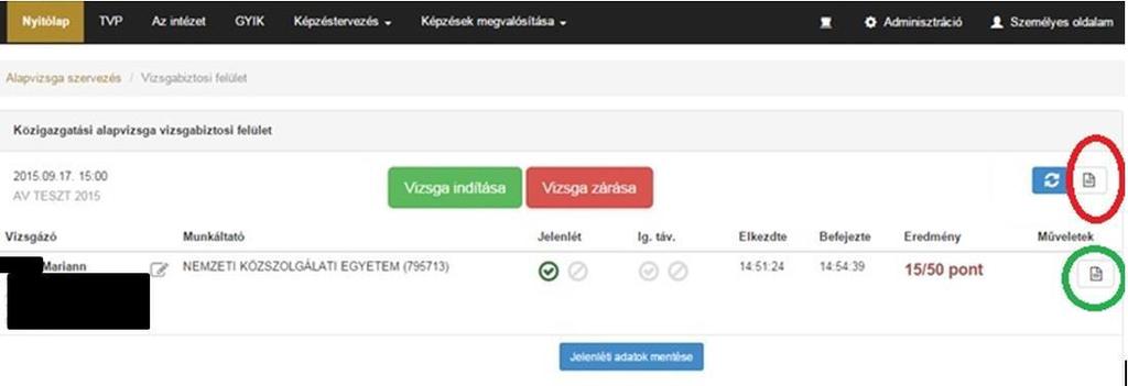 vizsgázóknál. Az alábbi képen piros és zöld körrel jelöltük a jegyzőkönyv nyomtatási funkciót.