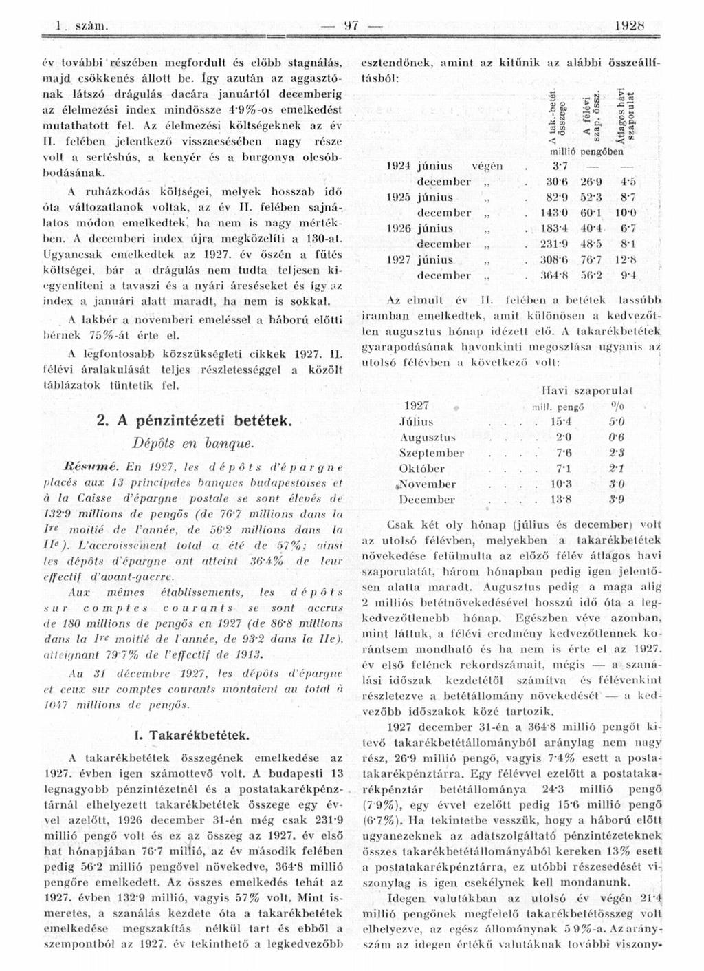 év további részében megfordult és előbb stagnálás, majd csökkenés állott be.