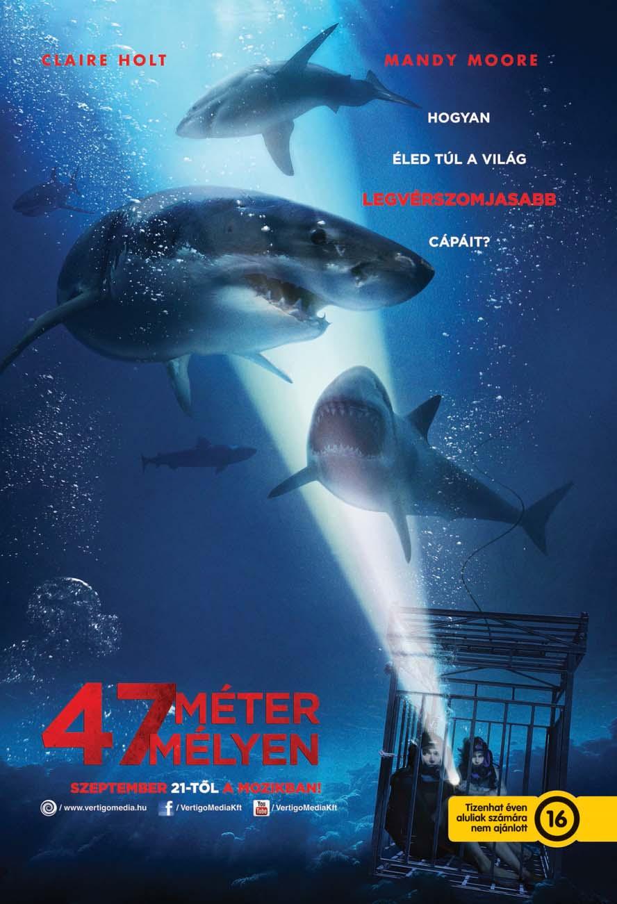 MOZI // FILMKALAUZ AZ ELMÚLT 2 HÓNAP PREMIERFLIMJEI 20 Nyílt tengeren: Cápák között 51 Open Water 3: Cage Dive. szín. fel. auszt. horror 80 p. 2017. R.: Gerald Rascionato. Fsz.
