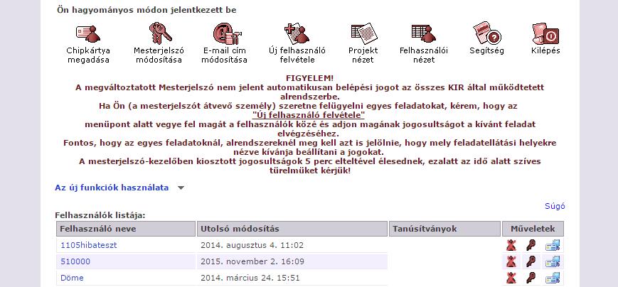 Intézményvezetői GYIK 68 3. Mit kell tennem, ha már meglévő felhasználónak szeretnék új jelszót adni intézményvezetői mesterjelszó kezelő rendszer valamely projektjéhez?