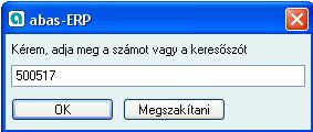 14 abas-erp» Írja be az 500517 értéket a kijelölt mezőbe.» A hivatkozási szám helyett itt az előlegszámla keresőszavát is beviheti.