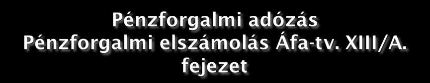 elszámolást azonban első alkalommal a 2013. január 1.