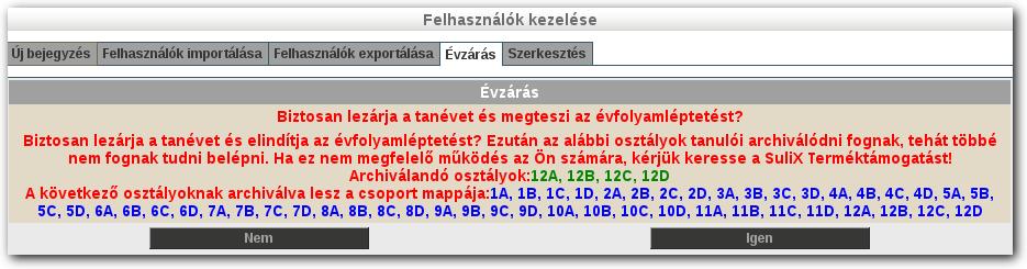 FELHASZNÁLÓK KEZELÉSE 7.4 Évzárás A Felhasználók Évzárás menüpont alatt az évzárás műveletet tudja elindítani.