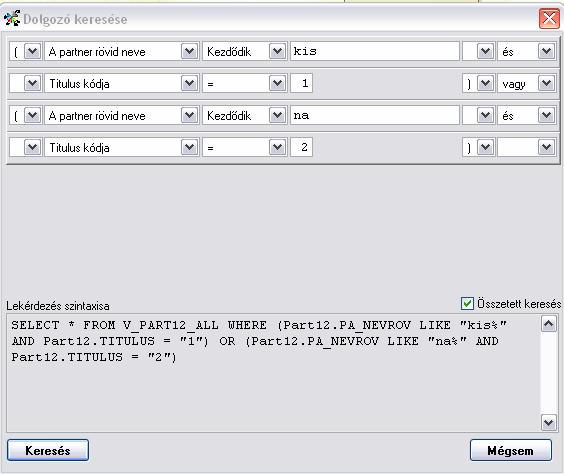 Az összetett keresés valamennyi kereső képernyőn megtalálható a teljes rendszerben és rugalmas feltétel megadást tesz lehetővé 4 egymással tartalmilag összefüggő legördülő mező, és a zárójelezési