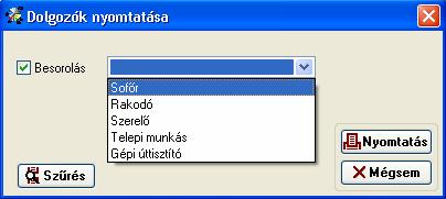 Tegyünk egy pipát a Besorolás előtt látható négyzetbe, válasszuk ki a dolgozó besorolását, majd nyomjuk meg a [Nyomtatás] kapcsolót.