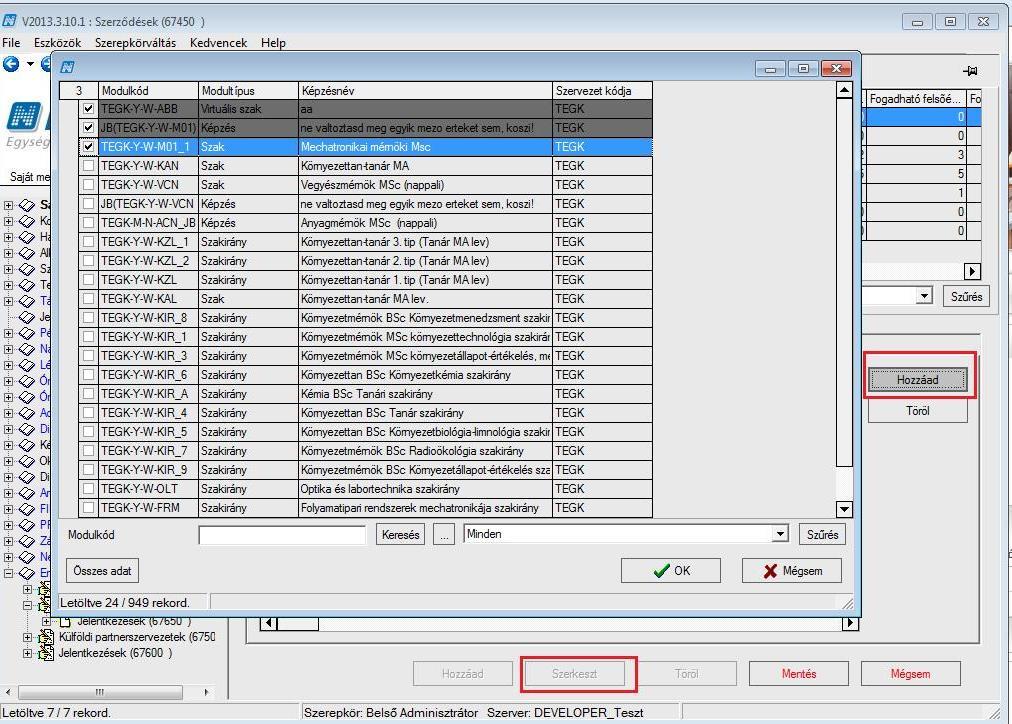 3.3. Szerződéshez képzés/szak hozzárendelése Az Erasmus/Szerződések (67450) menüponton a "Modulok" tabulátorfülön a Szerkeszt gomb, majd a belső Hozzáad gomb megnyomása után kiválasztható, hogy mely