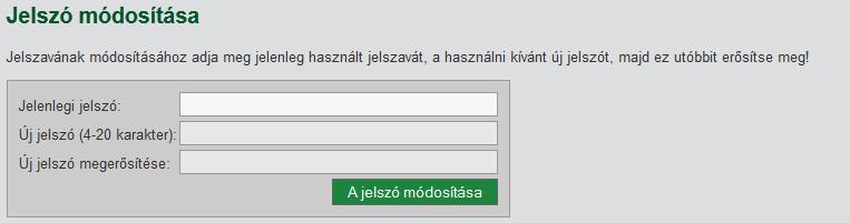 21. ábra. A jelszó módosítása Az új jelszó két példányának egyezőnek kell lennie, legalább 4, legfeljebb 20 karakterből kell állnia. A jelszó nem tartalmazhatja a \, /, ", % és * karaktereket.