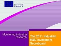 Industrial R&D Investment Scoreboard, EU, 2011 A vezető cégek K&F befektetései nőttek 2010-ben (EU: 6,1%, US: 10%, Kína: 29,5%, Korea: 20,5%, világ: 4,0%) a 2009-es csökkenés után (EU: 2,6%, US: