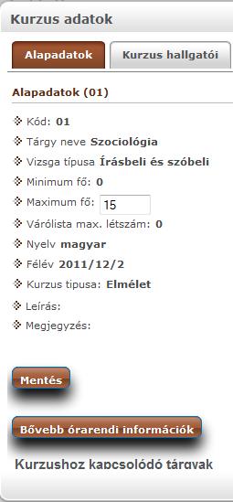 4.2.3. Kurzuslétszámok, oktatói létszámemelés A kurzushoz beállított létszámkorlát a főfelületen a Fő/Várólistás/Limit oszlopban a Limit értéke.