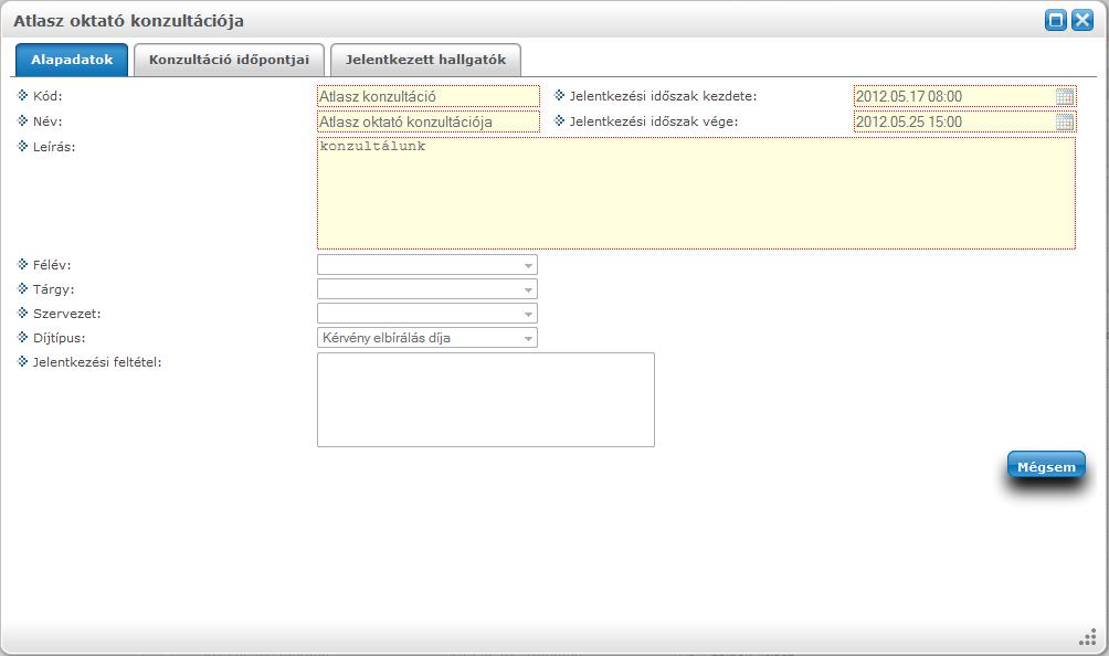 4.6. Konzultációk A Konzultációk menüpont alatt láthatja azokat az alkalmakat, melyek általánosságban nem tartoznak a hallgatók konkrét tanulmányi kötelezettségeihez, így nem vehetők fel tárgyként,