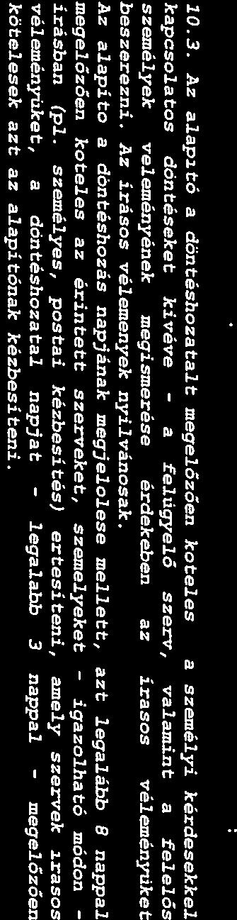 ! pontiából: 9.2. lpontot törlöm. zjppitó okirt 10.! pontját z lábbi lpontti egészitemki: 10.3.