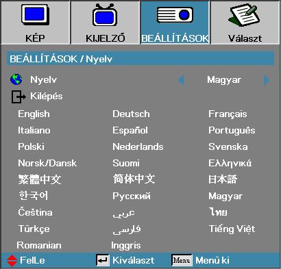 Felhasználói kezelőszervek Beállítások Nyelv Magyar Nyelv Válassza ki a többnyelvű, a képernyőn megjelenő menü