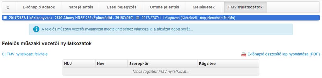 16. Kivitelező vagy felelős műszaki vezetőjének nyilatkozata A kivitelezési munka befejezésekor az elvégzett munkákról FMV nyilatkozatot kell tenni.