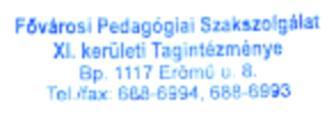 2.7. A tagintézmény bélyegzőjének felirata, lenyomata Hosszú bélyegző: Fővárosi Pedagógiai Szakszolgálat XI. kerületi Tagintézménye Bp. 1117 Erőmű u. 8.