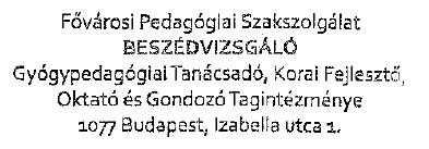 2.6 A feladatellátást szolgáló vagyon és a felette való rendelkezés és használat joga Tagintézmény székhely/telephely: Helyrajzi száma: Bp.VII.