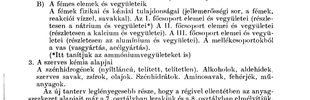 Az oldás anyagszerkezeti magyarázata. 4. A kémiai reakciók és számítások A kémiai reakció fogalma, jelölése. A redoxi reakciók. Egyszerű sztöchiometriai számítások. Év végi ismétlés 8.