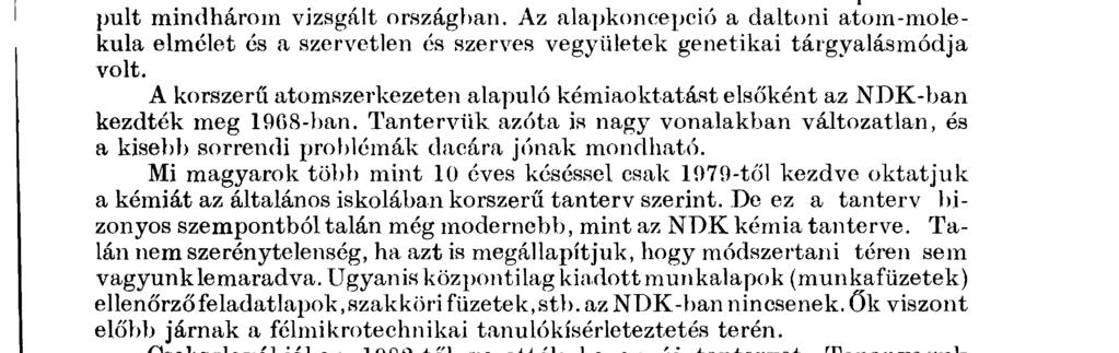 Ez a tananyag a mi új tantervi anyagunknál még több fogalmat dolgoz fel (pl. oxidációs szám, ph érték, stb. nálunk nem szerepel).