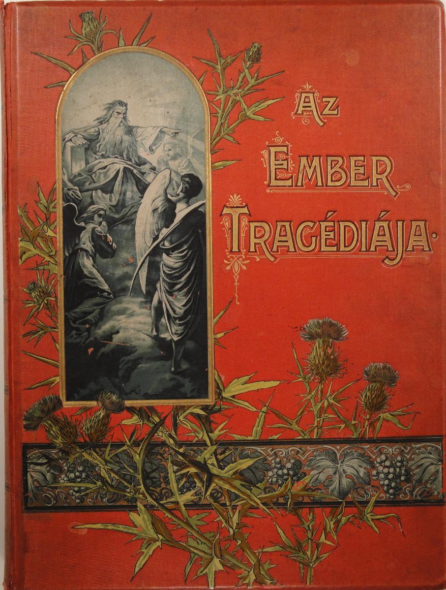 21. A Tragédia ötödik díszkiadása (Budapest, 1898, Athenaeum), (2) + 231 l + 20 t, 34 cm, Zichy Mihály 20 rézmetszetes illusztrációjával,