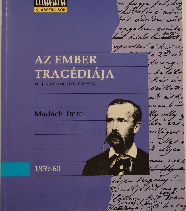 Az egri Szép Szó Kiadó Az ember tragédiája kiadványa puha papír-kötésben (21 cm), Horváth M.