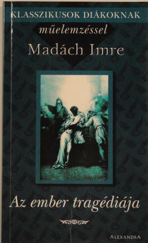 Az ember tragédiája megjelent (Pécs, 2000, Pécsi Direkt Kft.