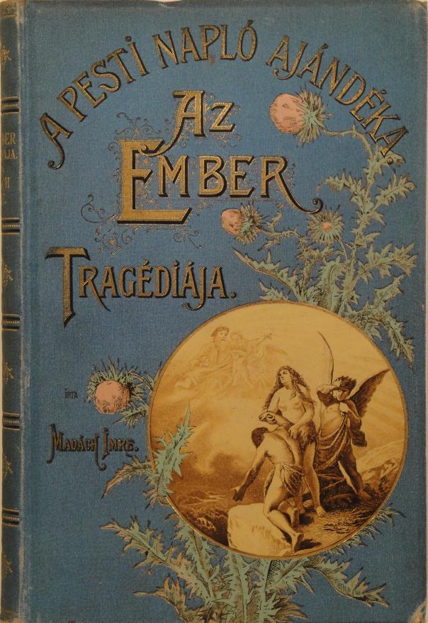 9. Az ember tragédiája a Pesti Napló olvasóinak félkör felirattal (Budapest, 1897,