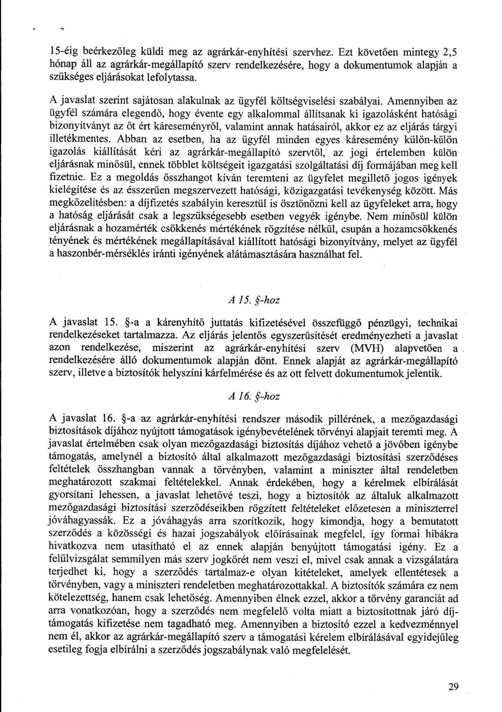 15-éig beérkezőleg küldi meg az agrárkár-enyhítési szervhez.