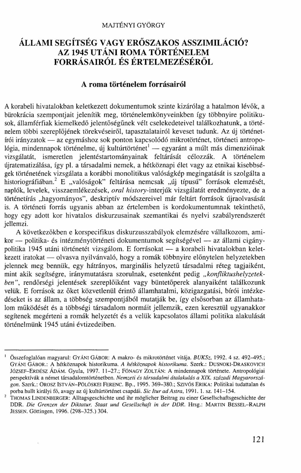 MAJTÉNYI GYÖRGY ÁLLAMI SEGÍTSÉG VAGY ERŐSZAKOS ASSZIMILÁCIÓ?