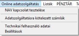 1. Menüpontok A Számlázás-házipénztár programban az online adatszolgáltatáshoz kapcsolódó beállítások, funkciók egy új menüpontba ( Online adatszolgáltatás ) kerültek be. A menüpont a 2018.