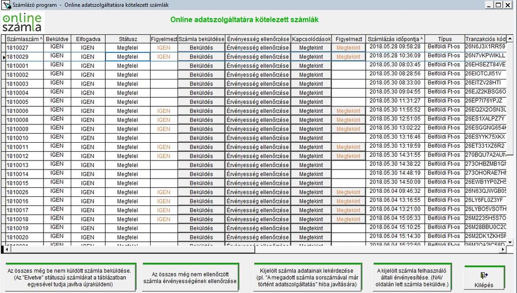 A számla állapotáról a program tájékoztat. Válaszok: - ELFOGADVA (DONE + OK): a NAV a számlát elfogadta.