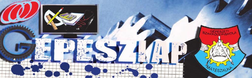 A Mátészalkai Szakképző Iskola és Kollégium Gépészeti Szakközépiskola