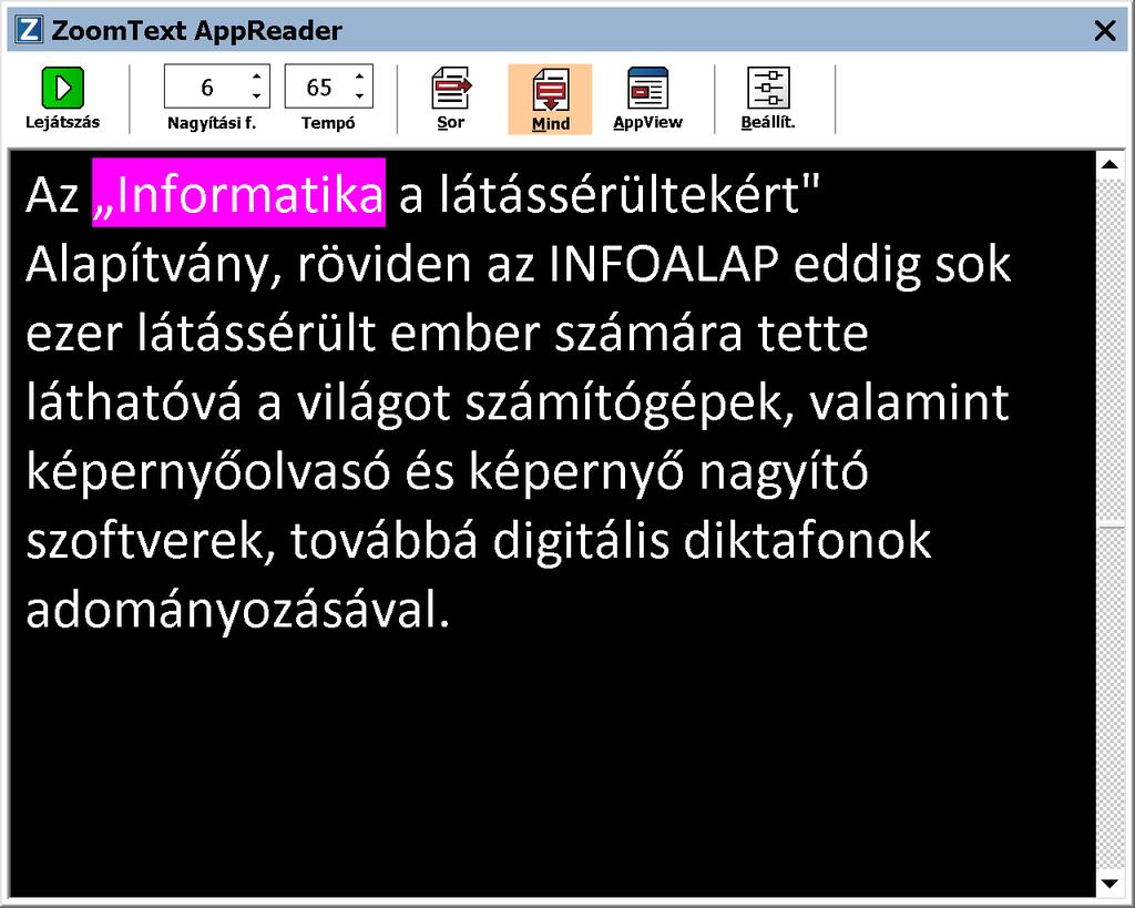 172 A TextView környezet Az AppReader TextView módja olyan olvasási környezet, ahol a szöveg a jobb olvashatóságnak megfelelően jelenik meg.