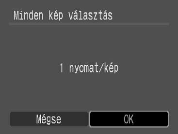 A vagy gombbal válassza az [OK] lehetőséget. 2. Nyomja meg a gombot. Ezzel visszatér a választási mód képernyőhöz.