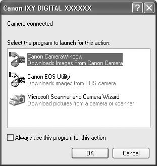 28 Képek áttöltése számítógépre Első lépések 4. A CameraWindow megjelenítése. Windows 1. Válassza a [Canon CameraWindow] elemet, és kattintson az [OK] gombra.