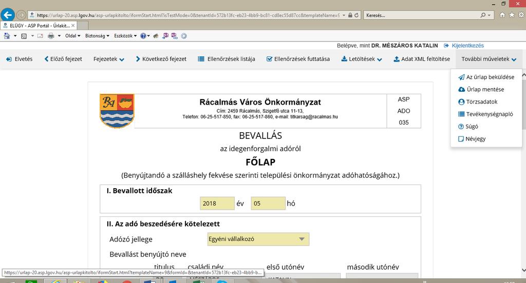 Az elektronikus nyomtatványkitöltő program használatát a kitöltés során a felső menüsorban található További műveletek menüpontban található súgó is segíti.