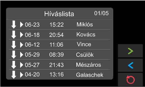 4.5. Hívásinfó funkció Minden hívásról feljegyzés készül, a hívás forrásától függetlenül (kaputábláról érkező hívás, interkom hívás, belső hívás).