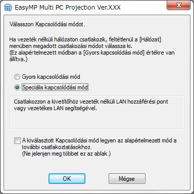 Kpcsolódási módok 24 c Jelölje ki Speciális kpcsolódási mód lehetőséget, mjd kttintson z OK gombr.