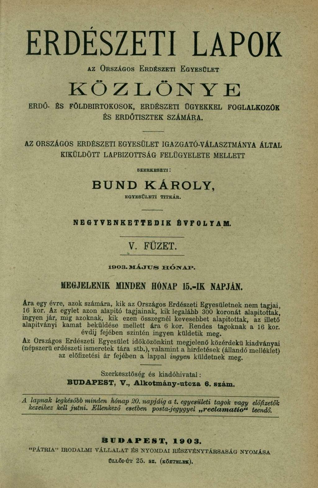 KÖZLÖNYE ERDŐ- ÉS FÖLDBIRTOKOSOK, ERDÉSZETI ÜGYEKKEL FOGLALKOZOK ÉS ERDÓTISZTEK SZÁMÁRA.