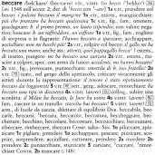 Szemle éppen ezért az volt, hogy a beszélt és az írott olasz nyelv használata során felmerülő gyakorlati problémákhoz nyújtsanak segítséget, és ne csupán a már rendelkezésre álló szótárak anyagának