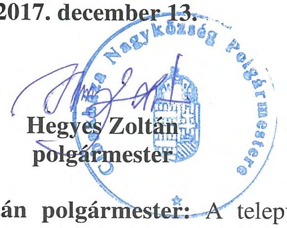 (2) bekezdésére, a következőket rendeli el: 1. Cibakháza Nagyközség Önkormányzatának Képviselő-testülete a településkép védelméről szóló 2016. évi LXXIV.