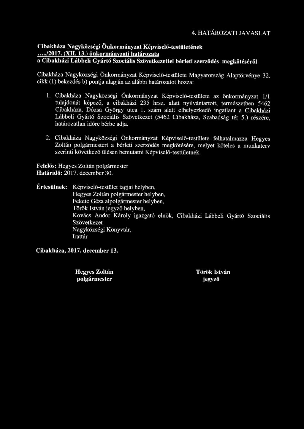 4. HATÁROZATI JAVASLAT Cibakháza Nagyközségi Önkormányzat Képviselő-testületének..../2017. (XII. 13.