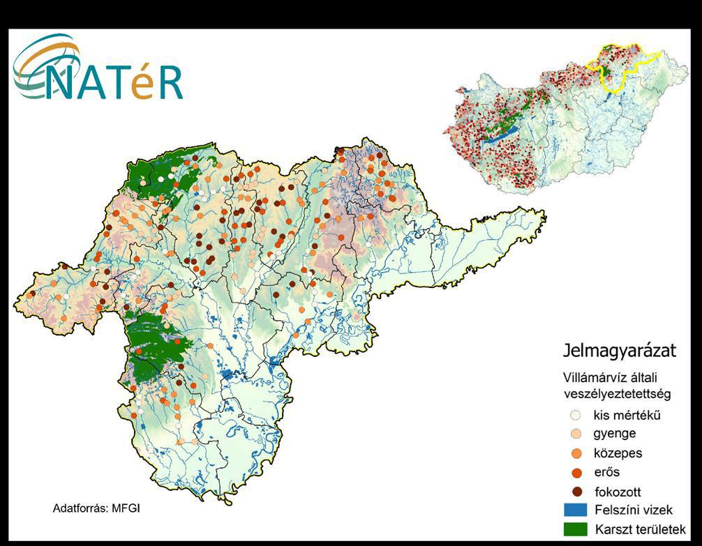 A NATéR rendszerben elérőet villámárvíz-veszélyeztetettséő vizsőálat amely az eőyes vízőy jt k veszélyeztetettséőét őatározza meő eredményei alapján szintén fokozottan veszélyeztetettnek tekintőet