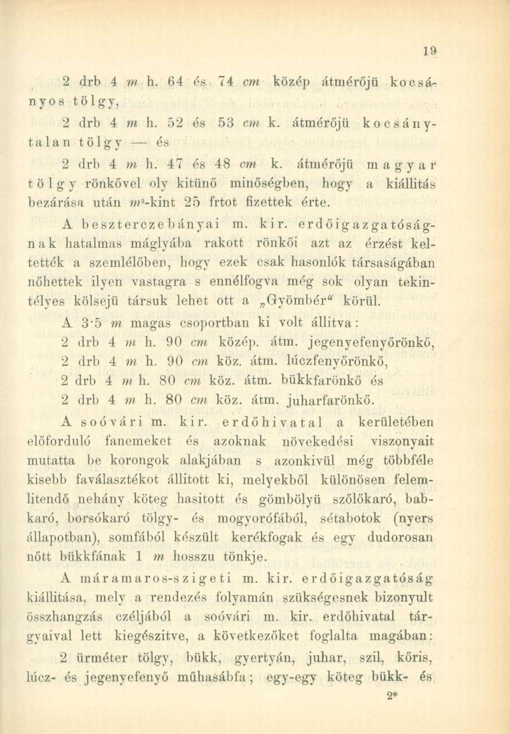 2 drb 4 m h. 64 és 74 cm közép átmérőjű kocsányos tölgy, 2 drb 4 w h. 52 és 53 cm k. átmérőjű kocsánytalan tölgy és 2 drb 4 m h. 47 és 48 CWÍ k.