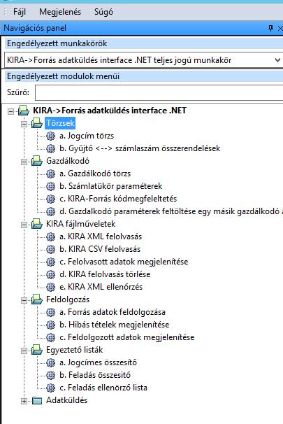 1. KÖZPONTI, NEM KARBANTARTHATÓ TÖRZSEK 1.1. Jogcím törzs Válasszuk a KIRA >Forrás adatküldés interface.