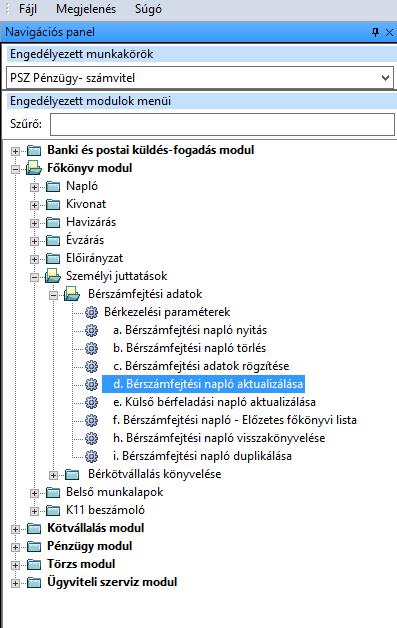 (Forrás SQL-t használó intézmények esetén a Főkönyvi modul / Napló / Bérszámfejtési adatok / e. Bérszámfejtési napló aktualizálása!) 9.