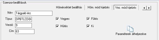 Kijelző beállítások A kijelző beállítások vezérlik a hőmérő mód kijelzést (Automatikus, Távollét, Komfort, Fagy) és a vezérlési mód kijelzést (Vegyes, Fűtés, Hűtés, Ki) a kijelzőkön
