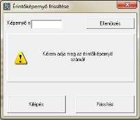 A DTSC01 és DTSC03 érintőképernyő A DTSC01 és DTSC03 érintőképernyőknek is van saját belső operációs rendszere. A DGQG01 modul szoftverének és a kijelzők szoftverének is szintén egyezniük kell.