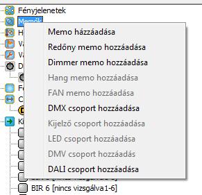 A hang csoport: A DAMPLI01 modul kimeneteit lehet csoportosítani. FAN csoport: A DFAN01 modul kimenetei csoportosíthatóak. DMX csoport: A DDMX01 modul kimeneti csoportosíthatóak.