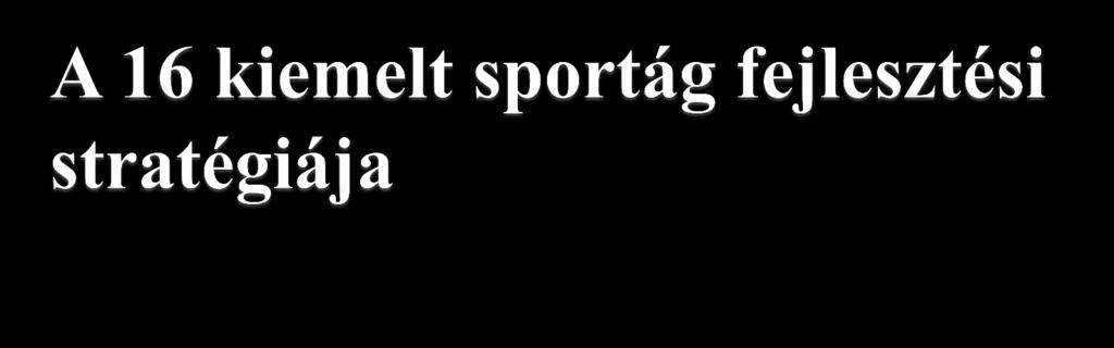 A kiemelt sportágak 2013. évi sportfejlesztési elképzeléseinek támogatásáról, továbbá a 2014-2020. évre vonatkozó sportágfejlesztési igények bemutatásáról szóló 1526/2013. (VIII. 12.