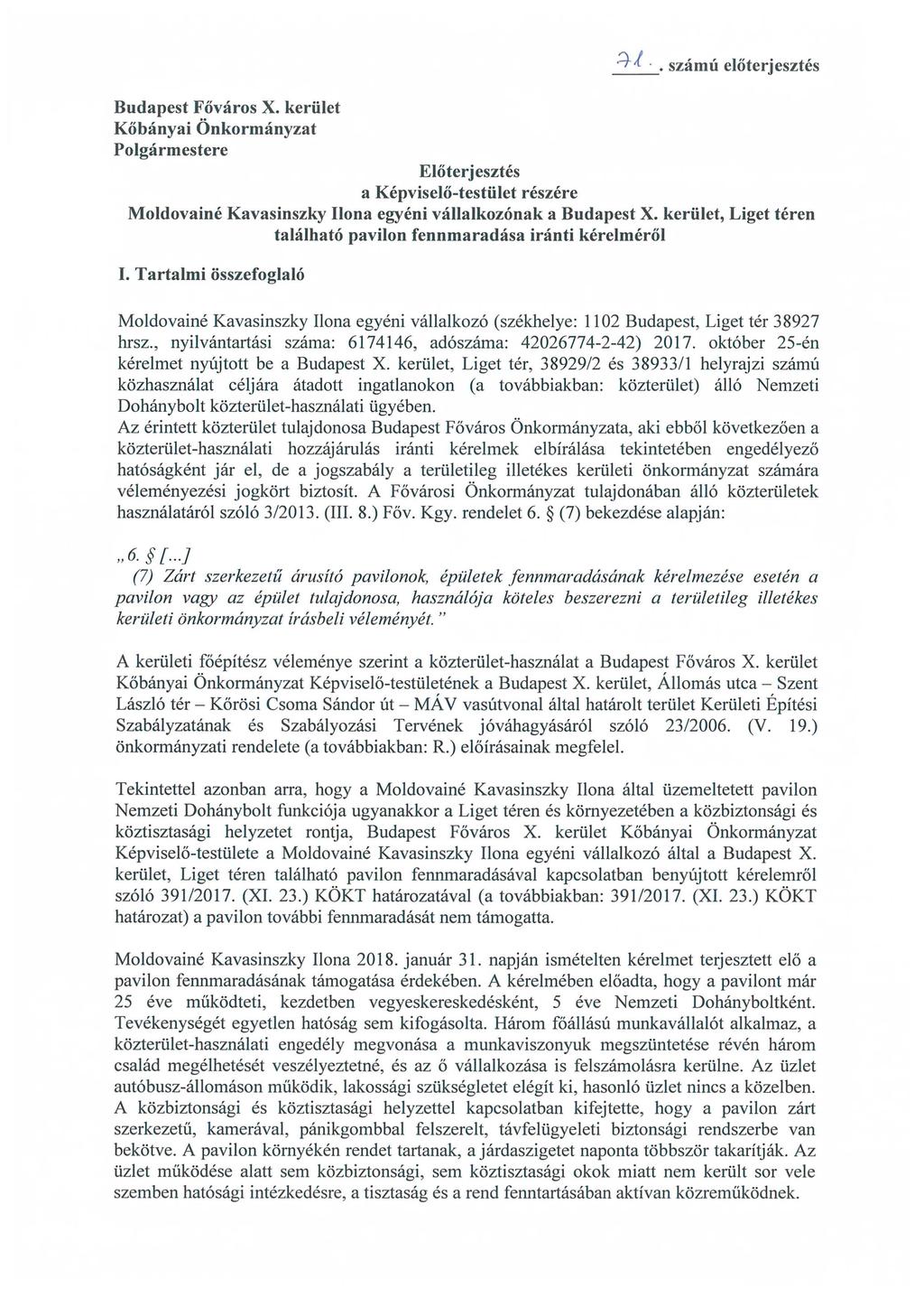 Budapest Főváros X. kerület Kőbányai Önkormányzat Polgármestere ::},(. számú előterjesztés Előterjesztés a Képviselő-testület részére Moldovainé Kavasinszky Ilona egyéni vállalkozónak a Budapest X.