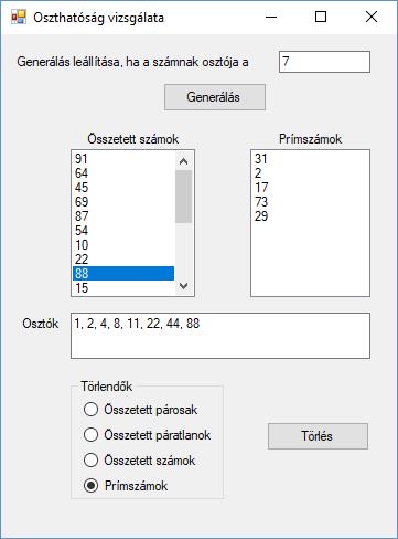 a. Metódus annak vizsgálatára, hogy egy szám prímszám-e! Bemenő paraméter: a szám, a visszaadott érték az igaz logikai érték, ha a szám prím, különben a hamis logikai érték! b.